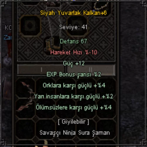  Siyah Yuvarlak kalkan +6  12 Güç